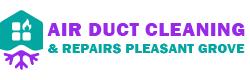 Air Duct Cleaning & Repairs Pleasant Grove