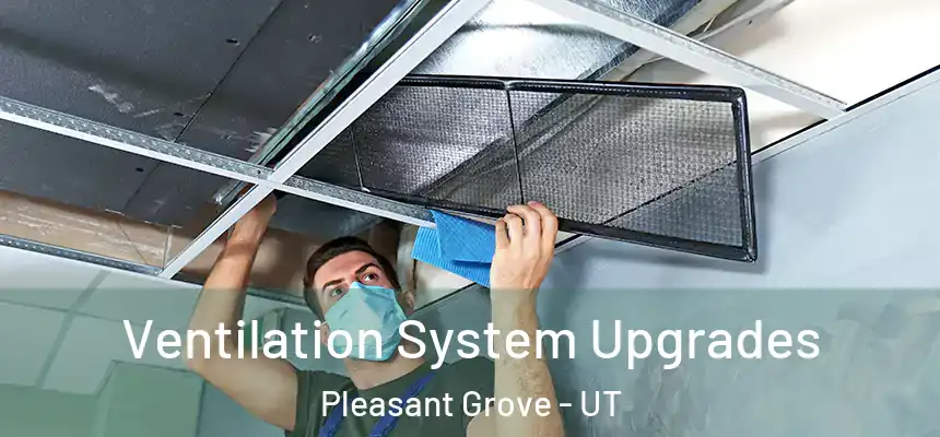  Ventilation System Upgrades Pleasant Grove - UT